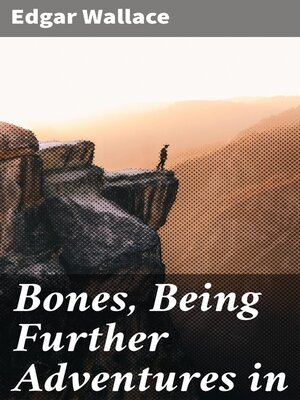 cover image of Bones, Being Further Adventures in